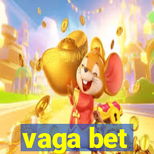 vaga bet